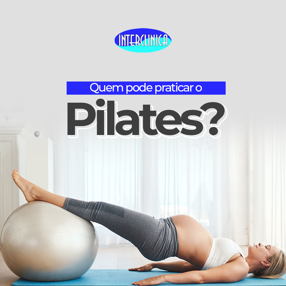 Quem pode praticar Pilates?